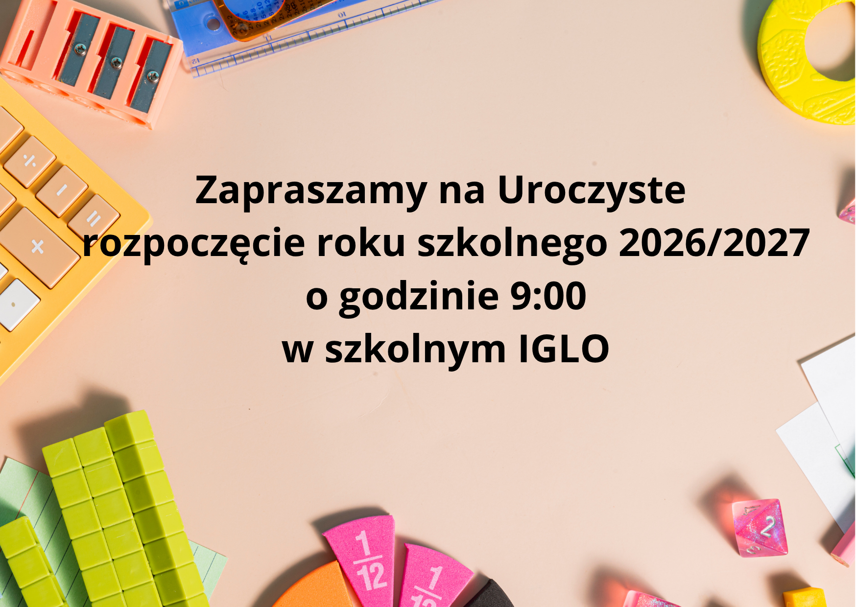 Zapraszamy na Uroczyste rozpoczęcie roku szkolnego 20262027 o godzinie 900 w szkolnym IGLO(1)